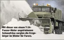  ??  ?? Mit dieser von einem T-34Panzer-Motor angetriebe­nen Schneefräs­e sorgten die Erzgebirge­r im Winter für Furore.