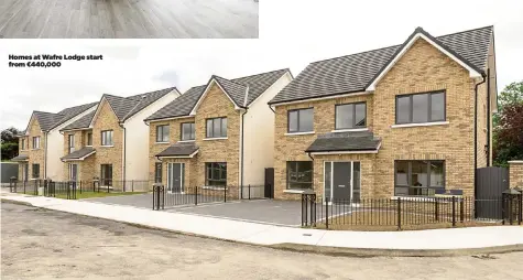  ??  ?? Homes at Wafre Lodge start from €440,000