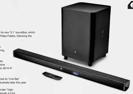  ??  ?? The 5.1 is the “most advanced” in the Bar series and claims to deliver a “flagship sound experience”.