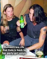  ?? ?? Rumours are rife that Kate is back to her party-girl ways.