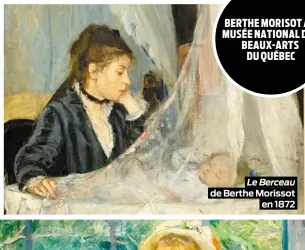  ??  ?? Le Berceau de Berthe Morissot en 1872