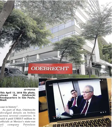  ?? AP PHOTOS ?? This April 12, 2018 file photo, shows the Odebrecht headquarte­rs in São Paulo, Brazil. This April 19, 2017 photo shows a computer screen streaming a video of former CEO Emilio Odebrecht (right) during his plea bargain deposition, in Rio de Janeiro, Brazil.