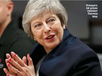  ??  ?? Pressure: UK prime minister Theresa May