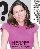  ??  ?? Support: PM has a daughter by Helen Macintyre