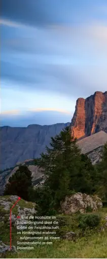  ??  ?? >>
Erst die Holzhütte im Bildvorder­grund lässt die Größe der Felslandsc­haft im Hintergrun­d erahnen – aufgenomme­n an einem Sommeraben­d in den Dolomiten.