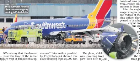  ??  ?? The Southwest Airlines plane made emergency landing in Philadelph­ia