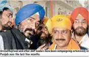  ??  ?? Arvind Kejriwal and other AAP leaders have been campaignin­g extensivel­y in Punjab over the last few months