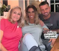  ??  ?? With her mum and BF Carl Woods