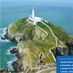  ??  ?? CLOCKWISE FROM TOP LEFT South Stack Lighthouse is a dramatic sight. Joe takes a break at the ancient Hut Circles. Amazing displays at the Transport Museum. Elaine at Beaumaris Castle. Joe drove one of these when he was young! Spectacula­r Trearddur Bay