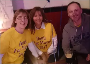  ??  ?? Tess O’Dowd, Veronica English and Paudie Berry, members of the Donie O’Dowd election team for the Barntown Mayoral election, showing their support at Donie’s campaign launch in Mary Jo’s recently.