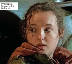  ?? ?? TV HIT: Bella Ramsey in The Last of Us