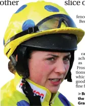  ?? Phil Mingo/PPAUK ?? > Bryony Frost is aiming to become the first female rider to win the Grand National