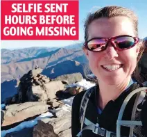  ??  ?? SELFIE SENT HOURS BEFORE GOING MISSING
Mystery: Esther Dingley’s mountain top picture