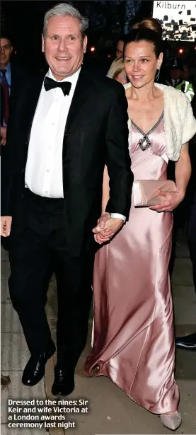  ?? ?? Dressed to the nines: Sir Keir and wife Victoria at a London awards ceremony last night