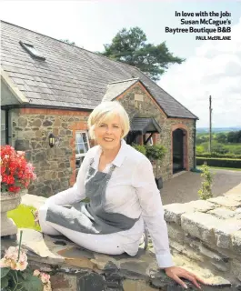  ?? PAUL McERLANE ?? In love with the job:
Susan McCague’s Baytree Boutique B&B