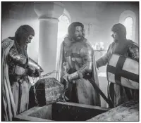  ??  ?? History Channel’s
new historical drama Knightfall stars (from left) Simon Merrells, Tom Cullen and Padraic Delaney as Templar knights seeking the Holy Grail.