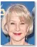  ??  ?? OLDER AND WISER Helen Mirren