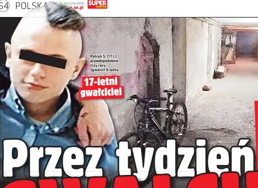  ??  ?? Patryk S. (17 l.) prawdopodo­bnie trzy razy zgwałcił 9-latka 17-letni gwałciciel