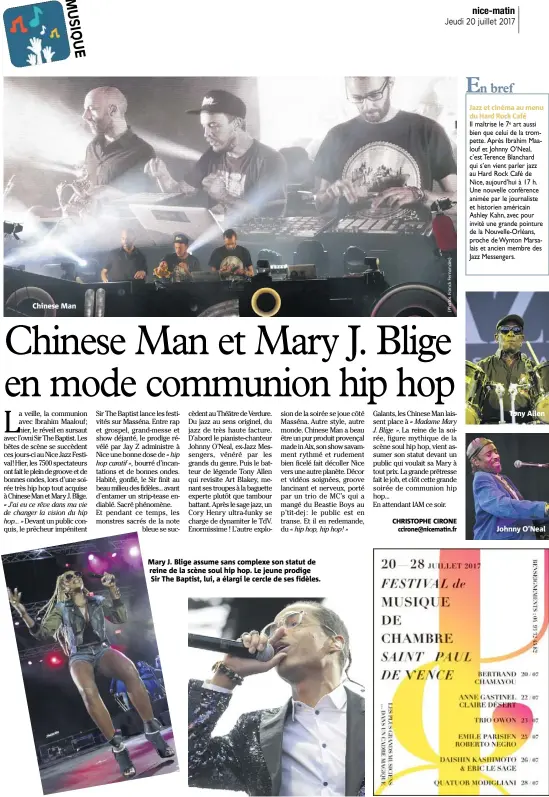  ??  ?? Chinese Man Mary J. Blige assume sans complexe son statut de reine de la scène soul hip hop. Le jeune prodige Sir The Baptist, lui, a élargi le cercle de ses fidèles. Jazz et cinéma au menu du Hard Rock Café Tony Allen Johnny O’Neal