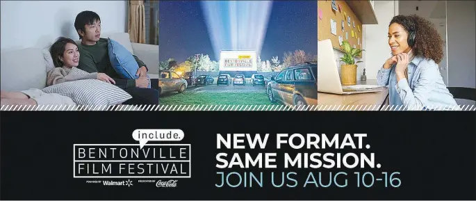  ?? (Courtesy Image) ?? “We’re at a critical time right now where there are extreme challenges for gathering and for people to really come together, and whether it’s on a personal level or on a global level, I’m personally really excited to keep people entertaine­d and inspired,” says Wendy Guerrero, president of programmin­g for BFF. Instead of transition­ing to completely virtual, as have many events of its type, the Bentonvill­e Film Festival landed on what creators are calling a “hybrid” format of mostly virtual, plus some on-theground activation­s that will allow locals to still physically participat­e in the festival, at a safe distance.