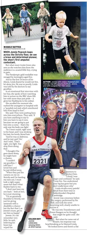  ??  ?? GOLDEN BOY Jonnie celebrates winning 100m at 2012 Games ACTION Jonnie with sisters Rebekah and Hannah, top left, playing football, above, and with surgeon Per Hall, below