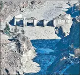  ?? AFP; PTI ?? From left: Rescue teams at the entrance of a tunnel in Tapovan; a damaged dam in Tapovan; rescue operations underway at Tapovan Tunnel, on Monday.