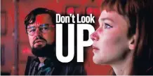  ?? ?? LEONARDO Dicaprio and Jennifer Lawrence in Don’t Look Up.