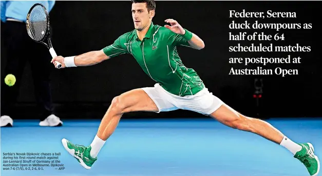  ?? — AFP ?? Serbia’s Novak Djokovic chases a ball during his first round match against Jan-Lennard Struff of Germany at the Australian Open in Melbourne. Djokovic won 7-6 (7/5), 6-2, 2-6, 6-1.