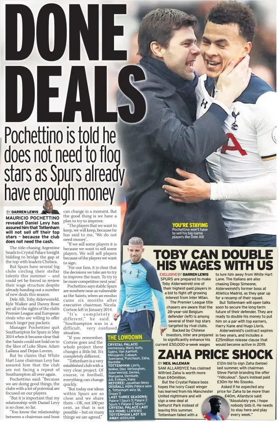  ??  ?? YOU’RE STAYING Pochettino won’t have to sell his big-name players like Dele Alli