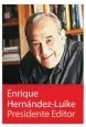  ?? Enrique Hernández-Luike Presidente Editor ??