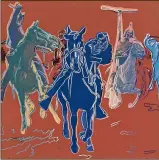  ??  ?? Andy Warhol’s “Cowboys and Indians: Action Picture.” The 14 images in the series “Cowboys and Indians” are among the last Warhol created before his death in 1986.