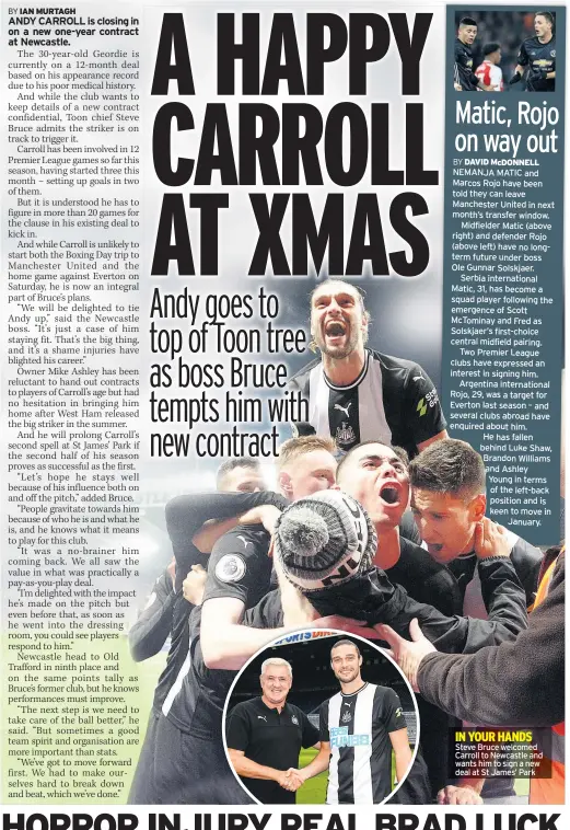  ??  ?? Steve Bruce welcomed Carroll to Newcastle and wants him to sign a new deal at St James’ Park