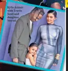  ?? ?? Kylie Jenner with Travis Scott and daughter Stormi