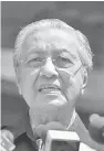  ??  ?? TUN MAHATHIR