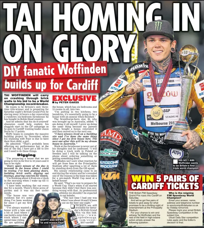  ??  ?? HIS NO.1 AIM: Woffinden wants to be Britain’s first triple world champion
Email your answer, name, address and telephone number to sportcomp@dailystar.co.uk by midday tomorrow.
Please mark your email British Speedway Competitio­n in the subject...