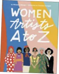  ??  ?? Cover art for “Women Artists A to Z” by Albany residents Caroline Corrigan and melanie Labarge.