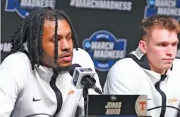  ?? TENNESSEE ATHLETICS PHOTO ?? Tennessee junior forward Jonas Aidoo, left, and fifth-year senior guard Dalton Knecht take questions during Thursday afternoon’s news conference previewing Friday’s showdown with Creighton in a Midwest Region semifinal.