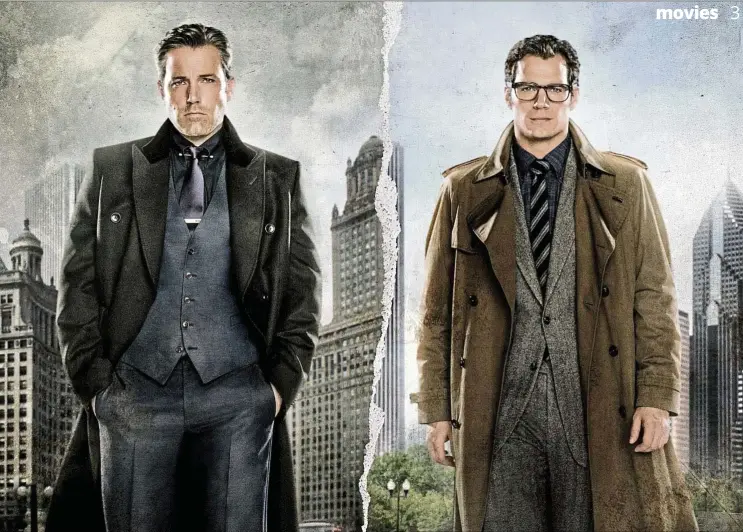  ?? — Photos: Warner Bros ?? Can billionair­e Bruce Wayne ( Affleck) and geeky reporter Clark Kent ( Cavill) play nice?