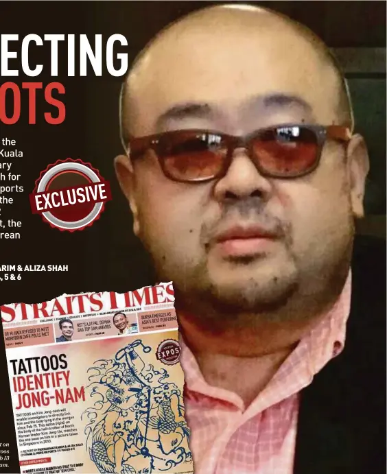  ??  ?? The NST front-page report on March 3 highlighti­ng the tattoos linking the victim of the Feb 13
attack to Kim Jong-nam.