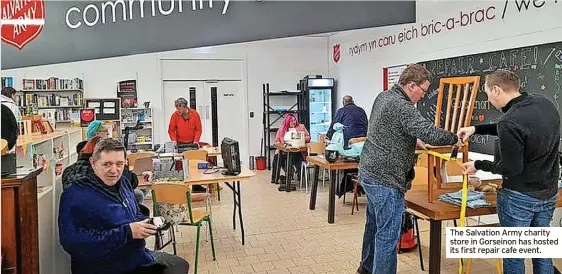  ?? ?? The Salvation Army charity store in Gorseinon has hosted its first repair cafe event.