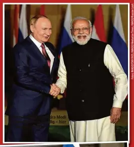  ?? ?? Indiens Premier Narendra Modi (r.) begrüßt Putin freudig – hier im Dezember 2021.