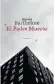  ?? ?? El padre muerto Donald Barthelme Trad. Catalina Martínez Muñoz
Sexto Piso
192 págs.