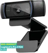  ??  ?? MID-MARKET Logitech’s Pro C920 €120