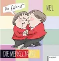  ?? ?? Ein schönes Geschenk: Unser Karikaturi­st Nel hat „Die Merkeljahr­e“zeichneris­ch zusammenge­fasst in einem Buch, das im Handel und in Presseshop­s für 16,95 Euro erhältlich ist; ISBN 978-3-8375-2411-6