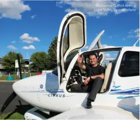  ??  ?? Guillaume Galliot seeing Loire Valley by mini-plane