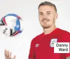  ??  ?? Danny Ward