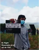  ??  ?? M. Night Shyamalan en el set de ‘Old’.