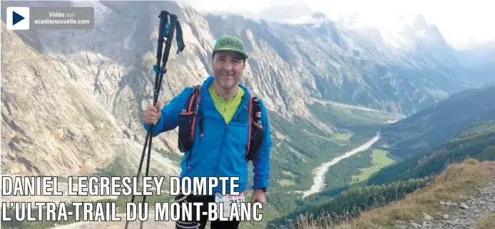  ??  ?? Daniel LeGresley à un peu moins de la mi-parcours de l’Ultra-Trail du Mont-Blanc, devant un paysage montagneux à couper le souffle. - Gracieuset­é