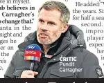  ?? ?? CRITIC Pundit Carragher