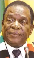  ??  ?? President Mnangagwa